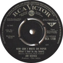 Jim Reeves : How Can I Write On Paper (What I Feel In My Heart) (7", Single)