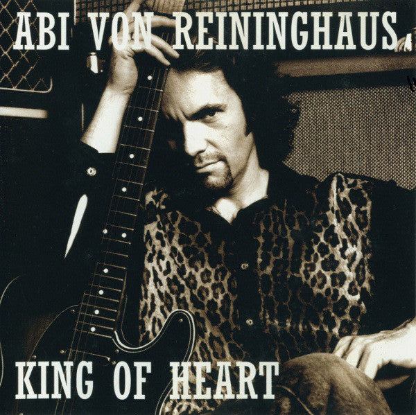 Abi von Reininghaus : King Of Heart (CD, Album)
