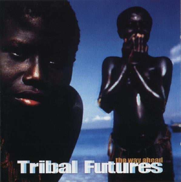 Various : Tribal Futures: The Way Ahead... (CD, Comp)