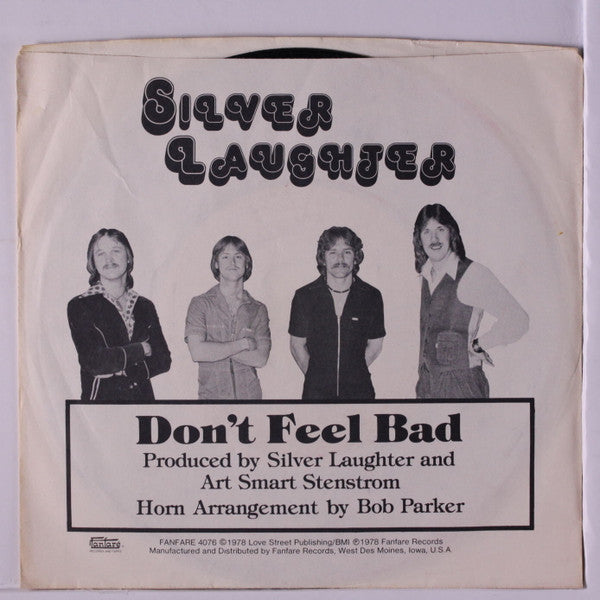 Silver Laughter : Don't Feel Bad / Turn It Down (You're Too Loud) (7", Single)