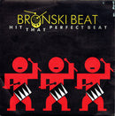Bronski Beat : Hit That Perfect Beat (7", Blu)