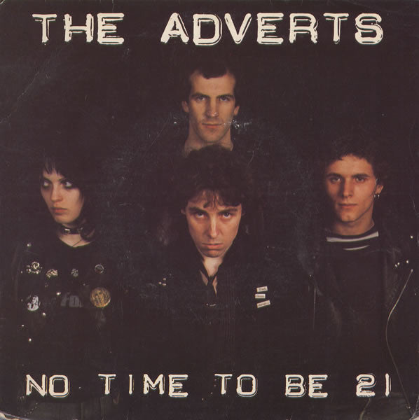 The Adverts : No Time To Be 21 (7", Single)