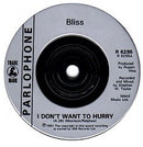 Bliss (10) : I Don't Want To Hurry (7", Single)