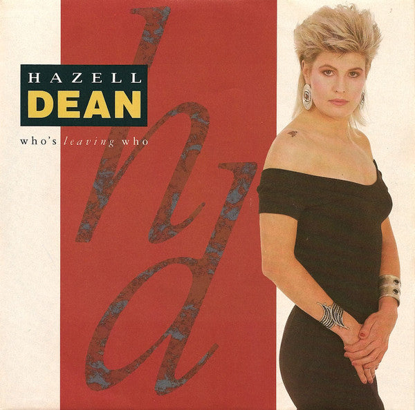 Hazell Dean : Who's Leaving Who (7", Single, Bla)