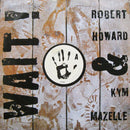 Robert Howard & Kym Mazelle : Wait ! (12", Single)