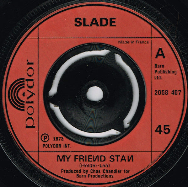 Slade : My Friend Stan (7", Single, Pus)