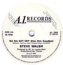 Steve Walsh (2) : I Found Lovin' / Na Na Hey Hey Kiss Him Goodbye (7", Single, Whi)