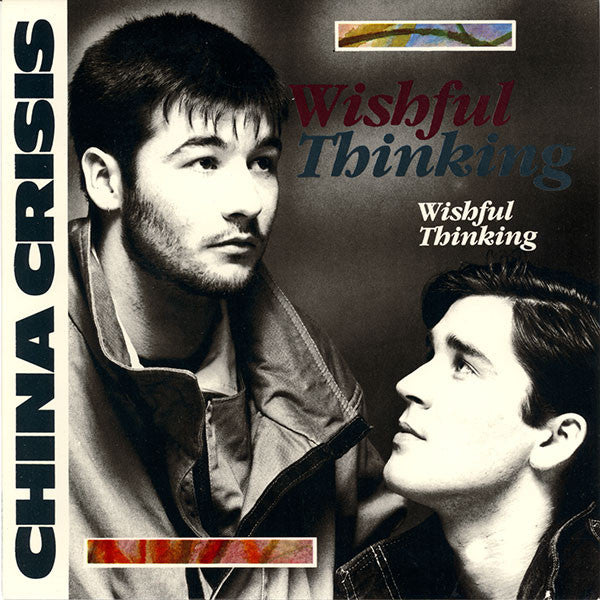 China Crisis : Wishful Thinking (7", Single, Glo)