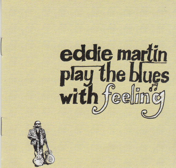 Eddie Martin (7) : Play The Blues With Feeling (CD, Album)