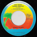 Robert Palmer : Man Smart, Woman Smarter (7", Single, B/W)