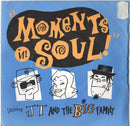 JT And The Big Family* : Moments In Soul (7", Single)