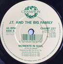 JT And The Big Family* : Moments In Soul (7", Single)