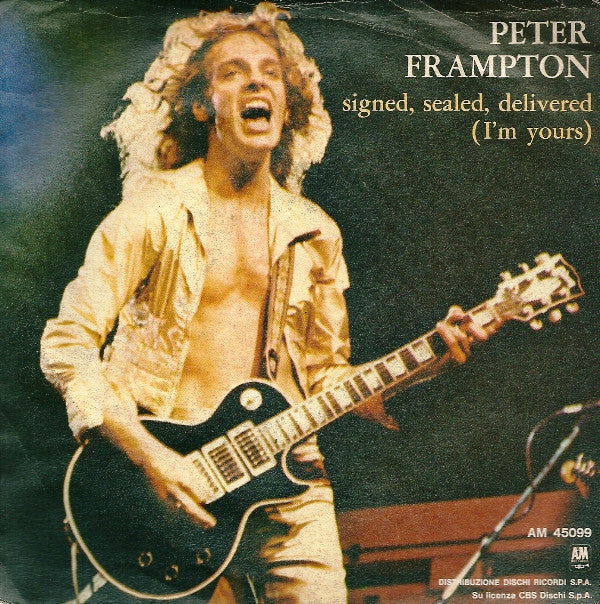 Peter Frampton : Signed, Sealed, Delivered (I'm Yours) (7")