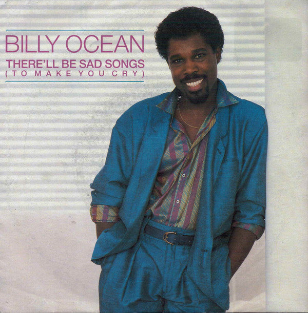 Billy Ocean : There'll Be Sad Songs (To Make You Cry) (7", Single)