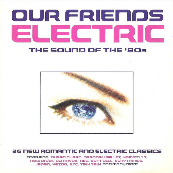 Various : Our Friends Electric (The Sound Of The '80s) (2xCD, Comp, Dis)