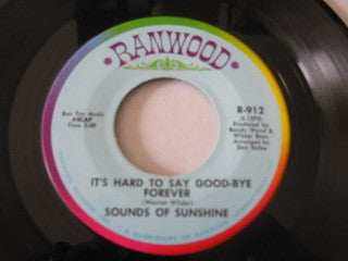Sounds Of Sunshine : It's Hard To Say Good-Bye Forever (7", Single)