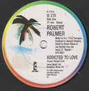 Robert Palmer : Addicted To Love (7", Single, Pap)