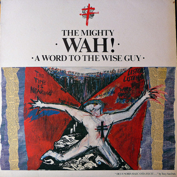 Wah! With The Ark Angels : A Word To The Wise Guy (LP, Album)