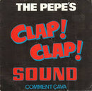 The Pepe's : Clap-Clap Sound (7", Single)