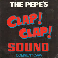 The Pepe's : Clap-Clap Sound (7", Single)