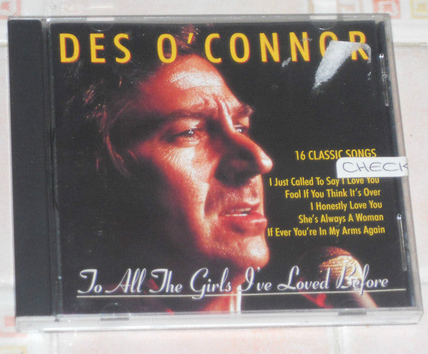 Des O'Connor : To All The Girls I've Loved Before (CD, Album)