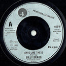 Billy Bragg : Days Like These (7", Single, Sti)