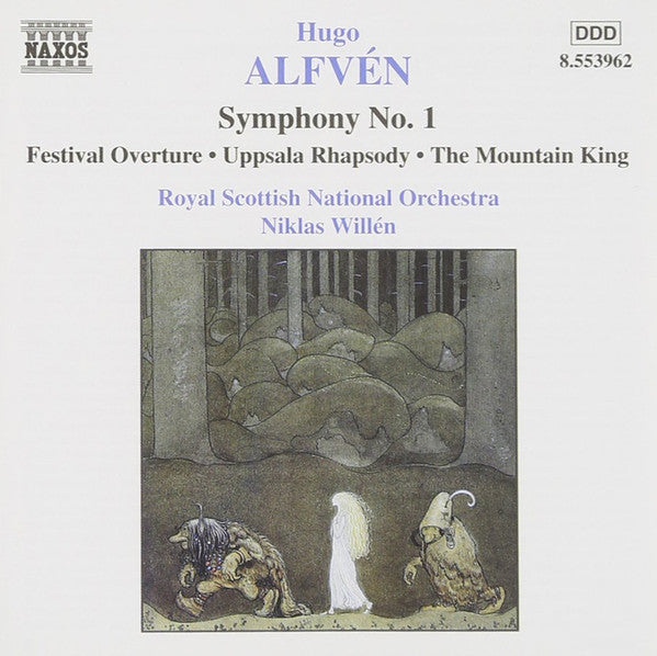 Hugo Alfvén - Royal Scottish National Orchestra, Niklas Willén : Symphony No. 1 • Festival Overture • Uppsala Rhapsody • The Mountain King (CD, Album)