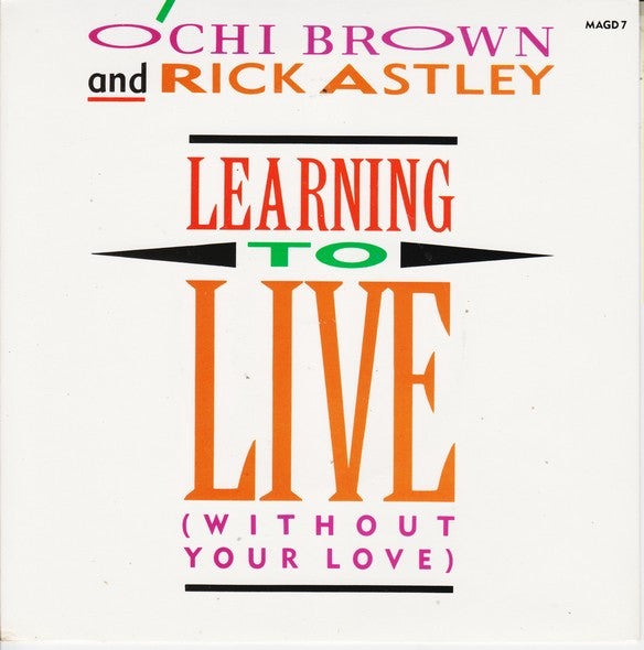 O'Chi Brown & Rick Astley : Learning To Live (Without Your Love) (7", Single)