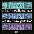 Various : British Traditional Jazz - A Potted History 1936-1963 (3xCD, Comp)