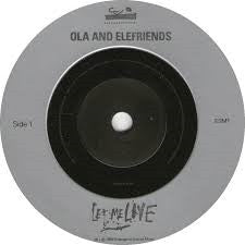 Ola And Elefriends : Let Me Live (7", Single)