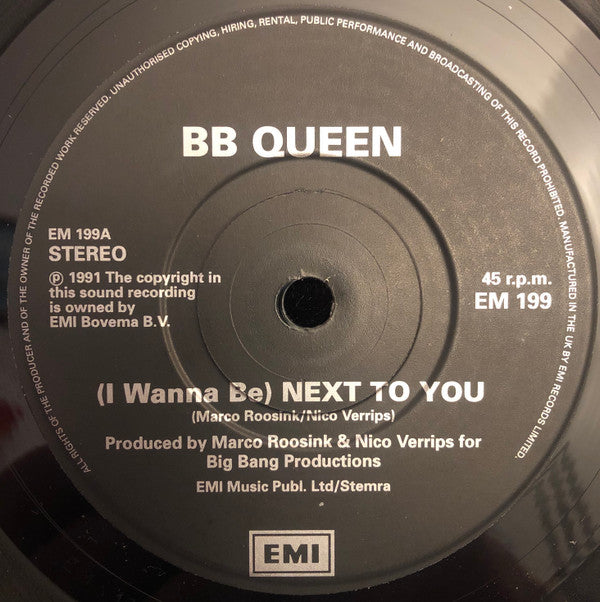 B.B. Queen : (I Wanna Be) Next To You (7", Single)