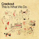 Crackout : This Is What We Do (CD, Single, CD2)