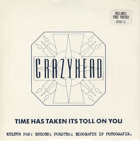 Crazyhead : Time Has Taken Its Toll On You (10", Ltd)