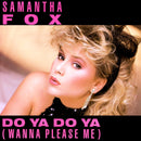 Samantha Fox : Do Ya Do Ya (Wanna Please Me) (7", Single)
