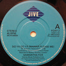 Samantha Fox : Do Ya Do Ya (Wanna Please Me) (7", Single)