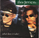 Then Jerico : What Does It Take? (7", Single)