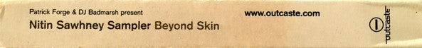 Patrick Forge & Badmarsh Present Nitin Sawhney : Nitin Sawhney Sampler - Beyond Skin (Cass, Smplr)