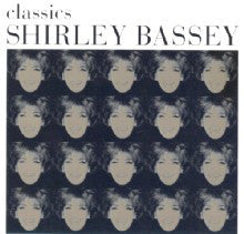 Shirley Bassey : Classics (2xCD, Comp, RE)