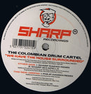 The Colombian Drum Cartel : We Have The House Surrounded (12")