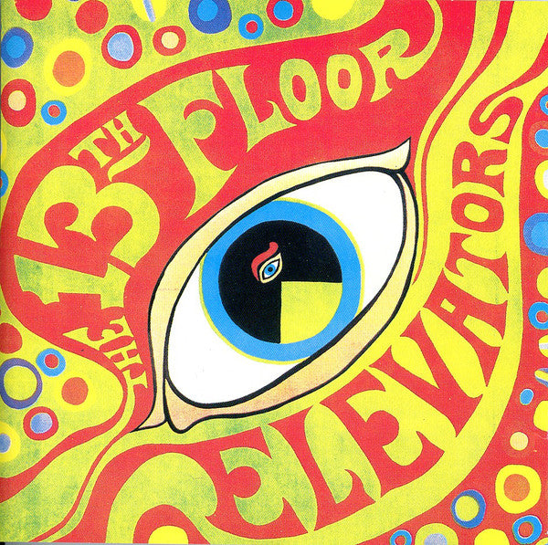 The 13th Floor Elevators* : The Psychedelic Sounds Of The 13th Floor Elevators (CD, Album, RE, MPO)