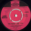 Chris Montez : The More I See You (7")