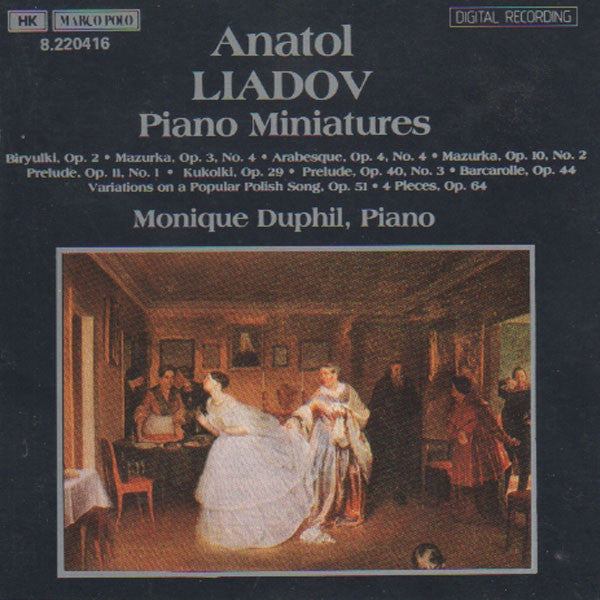 Anatol Liadov* - Monique Duphil : Piano Miniatures (CD)