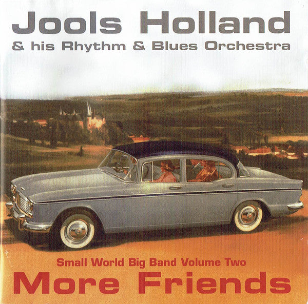 Jools Holland & His Rhythm & Blues Orchestra* : More Friends (Small World Big Band Volume Two) (CD, Album)
