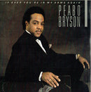 Peabo Bryson : If Ever You're In My Arms Again (7")