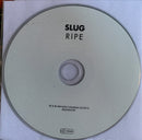 Slug (15) : Ripe (CD, Album, Promo)