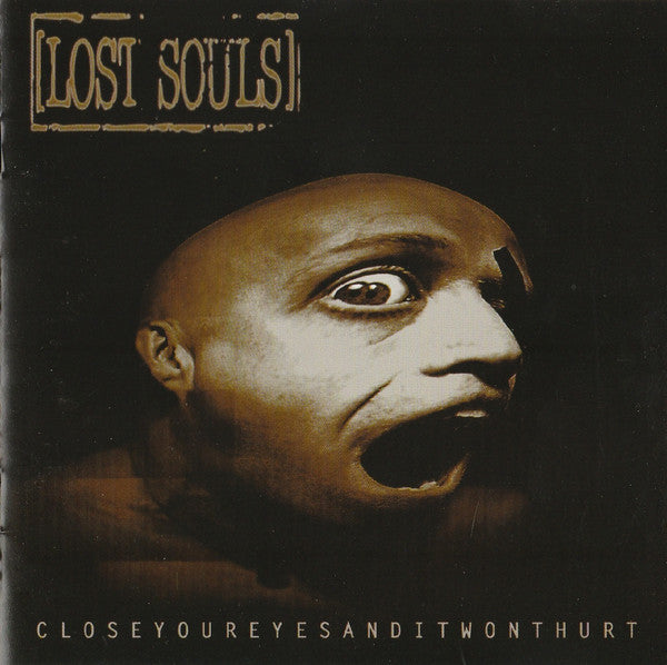 Lost Souls (3) : Closeyoureyesanditwonthurt (CD, Album)