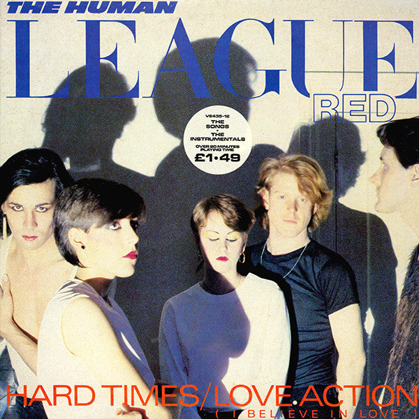 The Human League : Hard Times / Love Action (I Believe In Love) (12", Single)