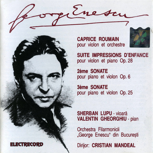 George Enescu : Caprice Roumain (Pour Violon Et Orchestre) / Suite Impressions D'enfance (Pour Violon Et Piano Op. 28) / 2ème Sonate (Pour Piano Et Violon Op. 6) / 3ème Sonate (Pour Piano Et Violon Op. 25) (2xCD)