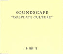 Soundscape (6) : Dubplate Culture (CD, Single)