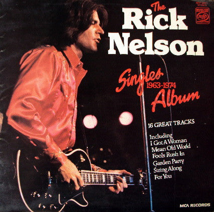 Rick Nelson* : The Rick Nelson Singles Album 1963-1974 (LP, Comp, RE)